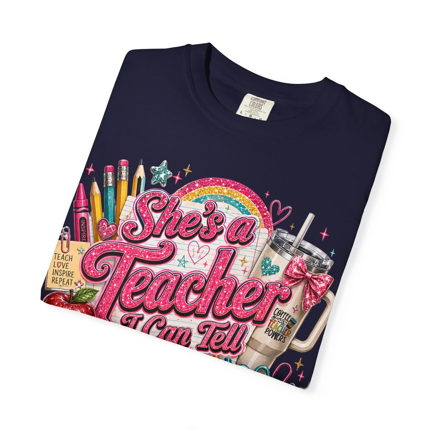 She's a Teacher I can tell t-shirt