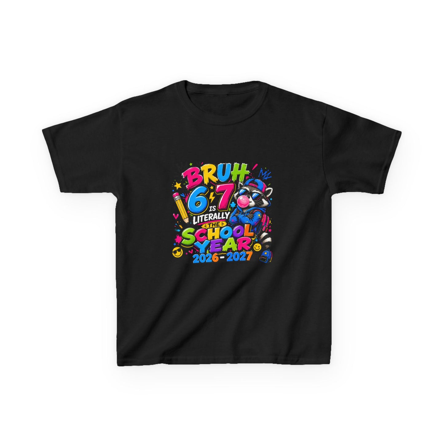 Kids 6-7 School Year T‑Shirt — "Bruh 6/7 Literally School Year 2026-2027" Colorful Back-to-School Tee