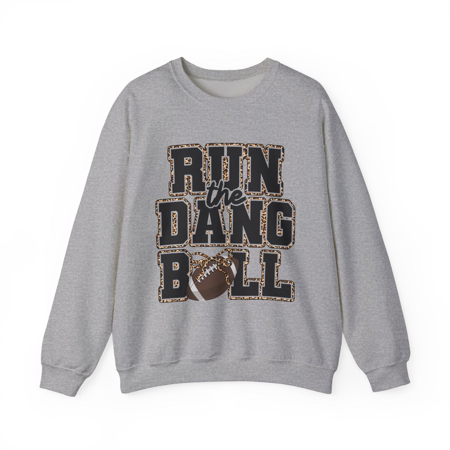 Run the Dang Ball Crewneck Sweatshirt — Funny Football Team Pullover