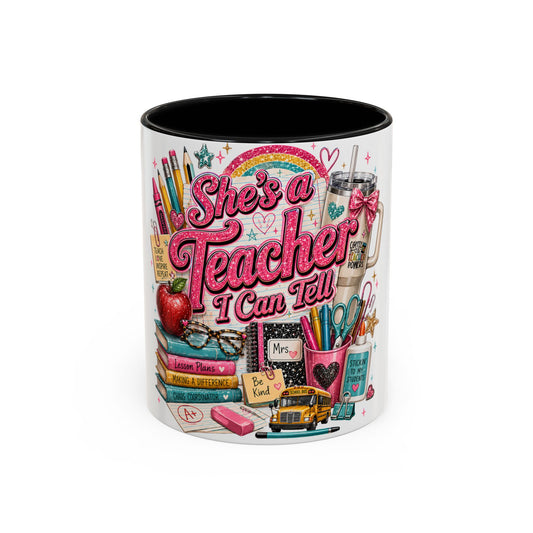 She's a Teacher I Can Tell Coffee Mug – Gift for Female Teachers, Cute School Supplies Design (11/15 oz)
