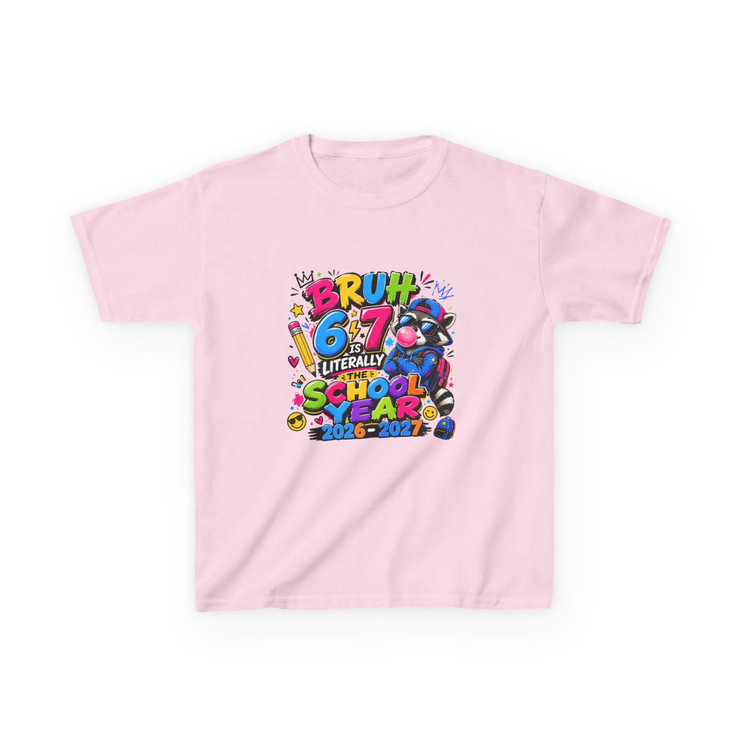 Kids 6-7 School Year T‑Shirt — "Bruh 6/7 Literally School Year 2026-2027" Colorful Back-to-School Tee