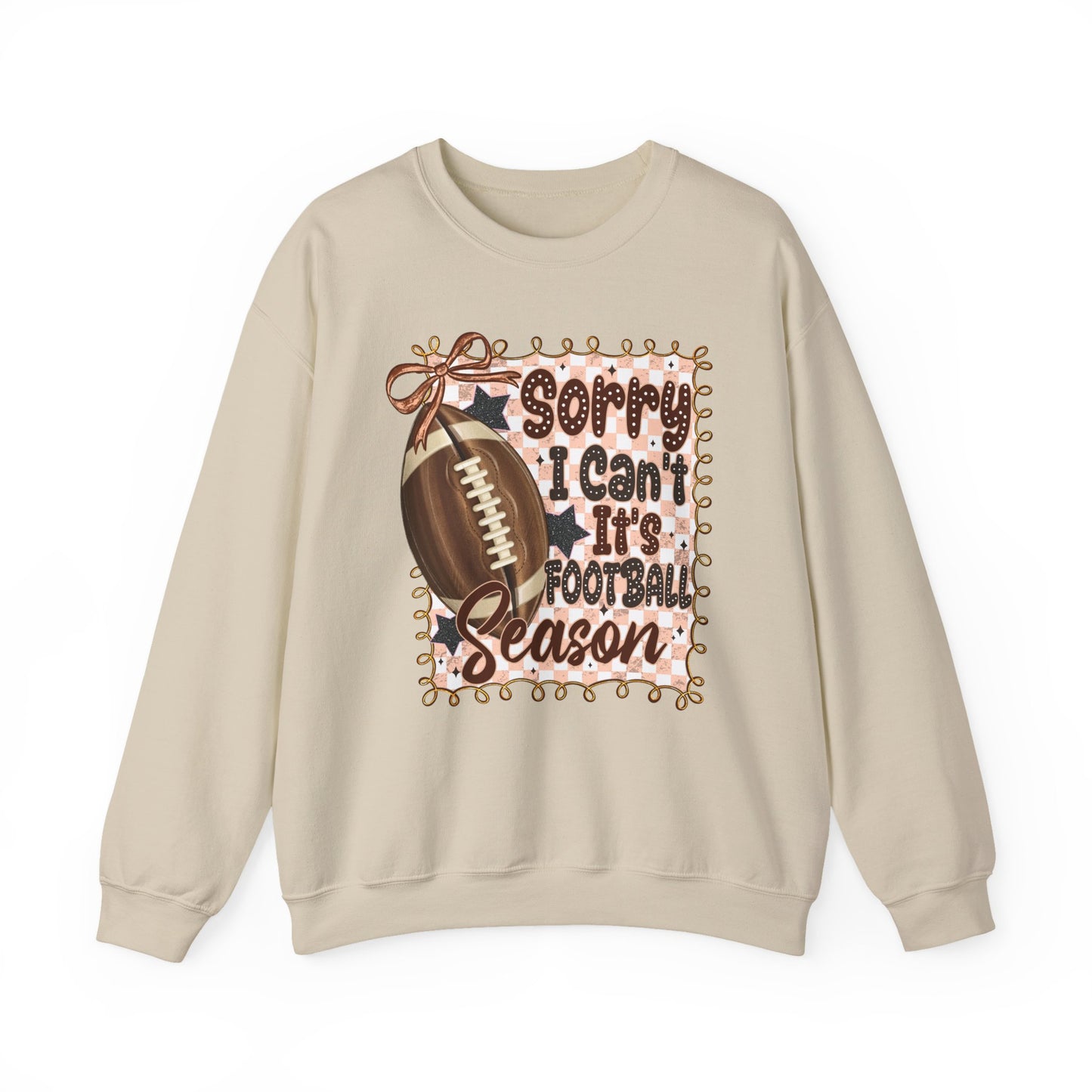 Football Season Sweatshirt - "Sorry I Can’t, It’s Football Season" Crewneck