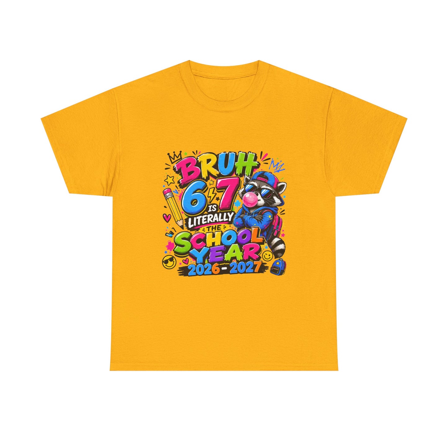 Bruh 6-7 is literally the school year back to school tshirt