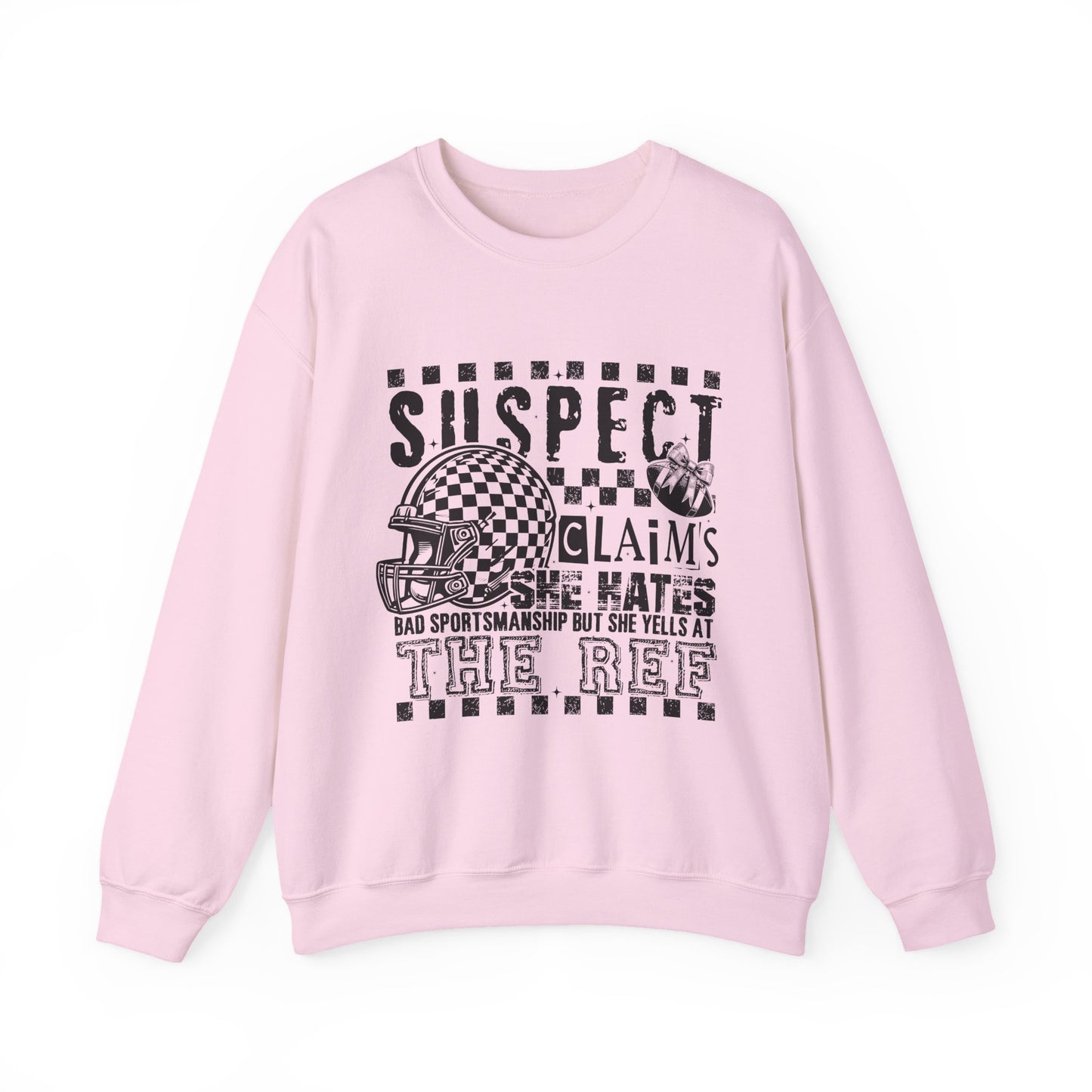Crewneck Sweatshirt — "Suspect Claims She Hates the Ref" Football Fan Pullover
