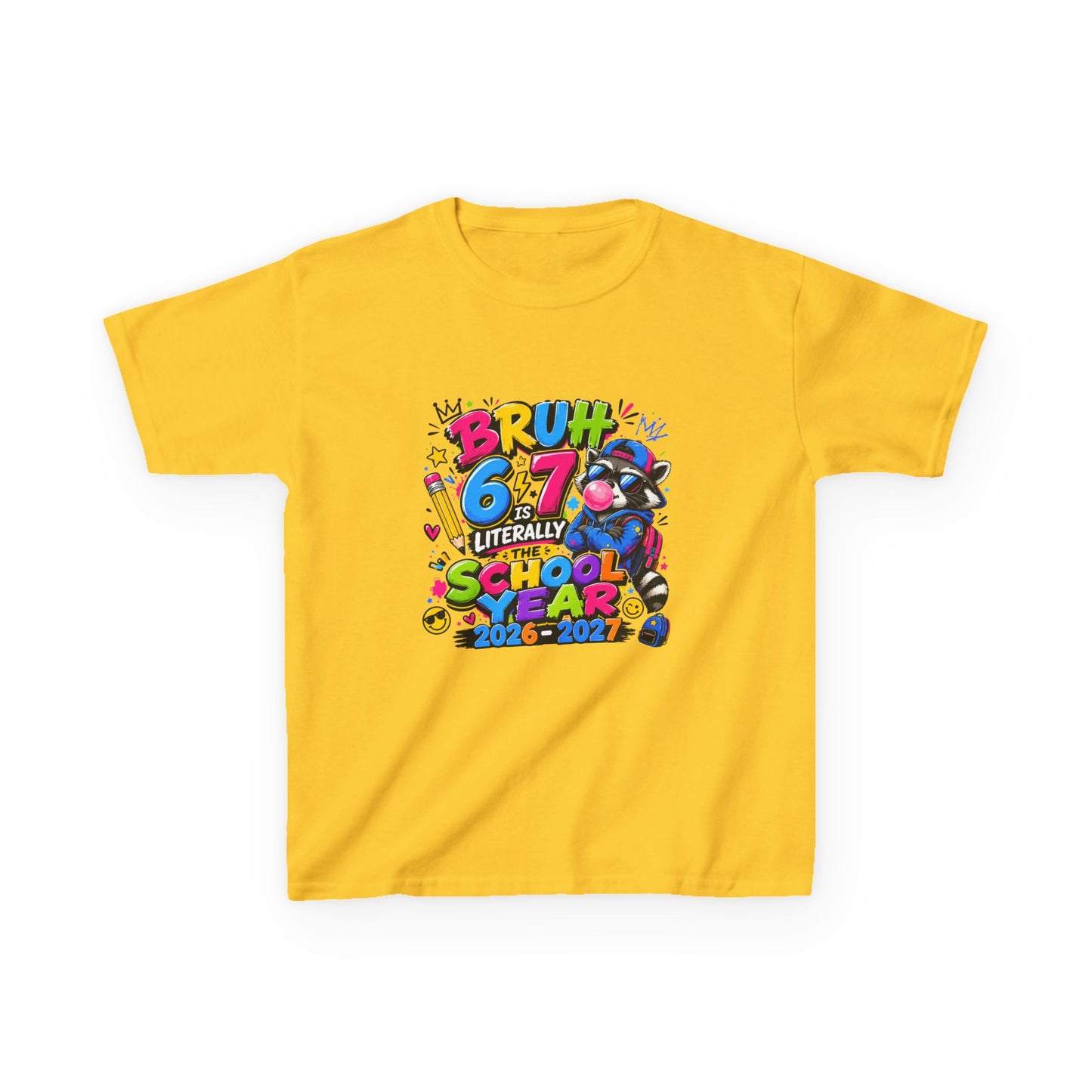 Kids 6-7 School Year T‑Shirt — "Bruh 6/7 Literally School Year 2026-2027" Colorful Back-to-School Tee