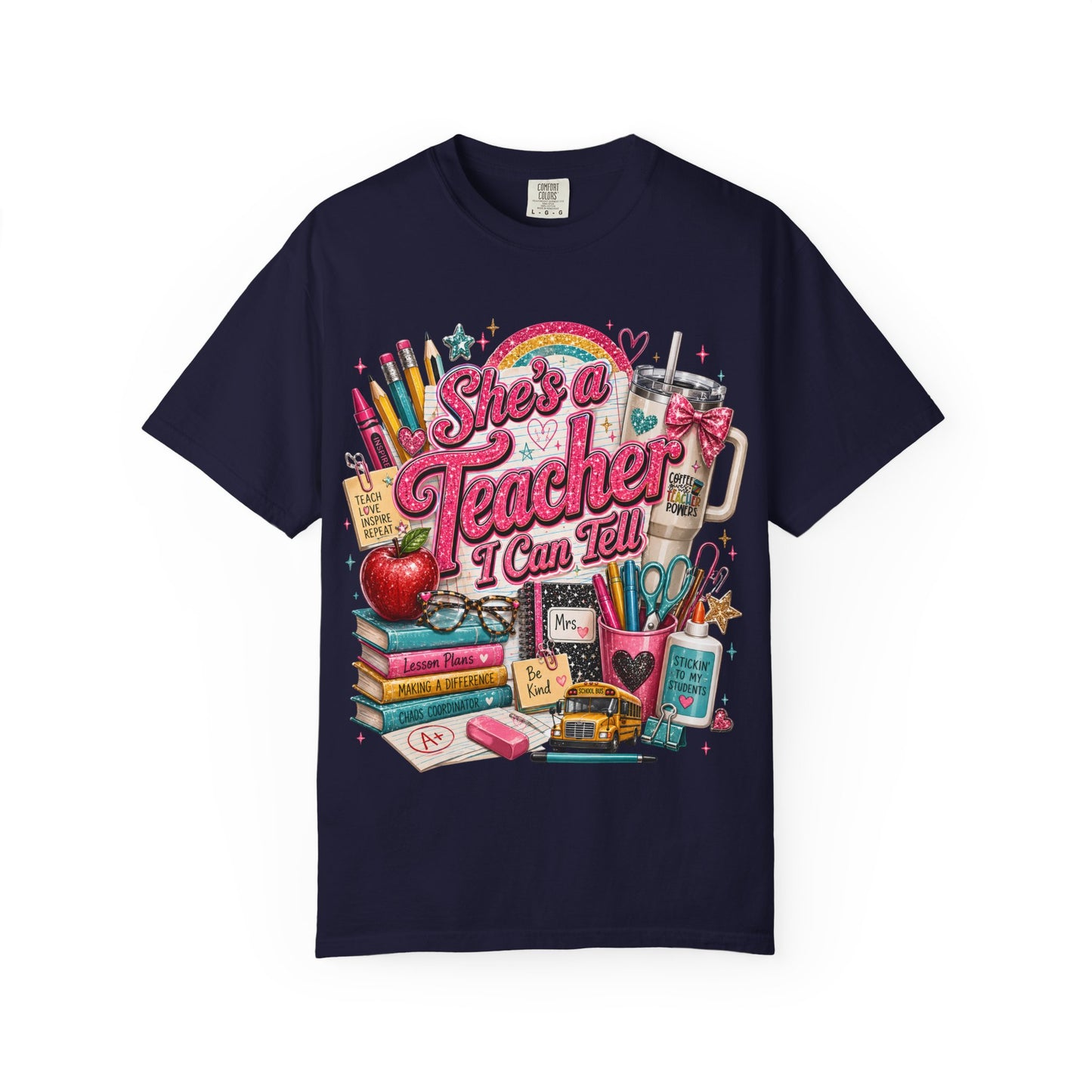 She’s a Teacher I Can Tell T-Shirt — Cute School Supplies Graphic Tee for Teachers