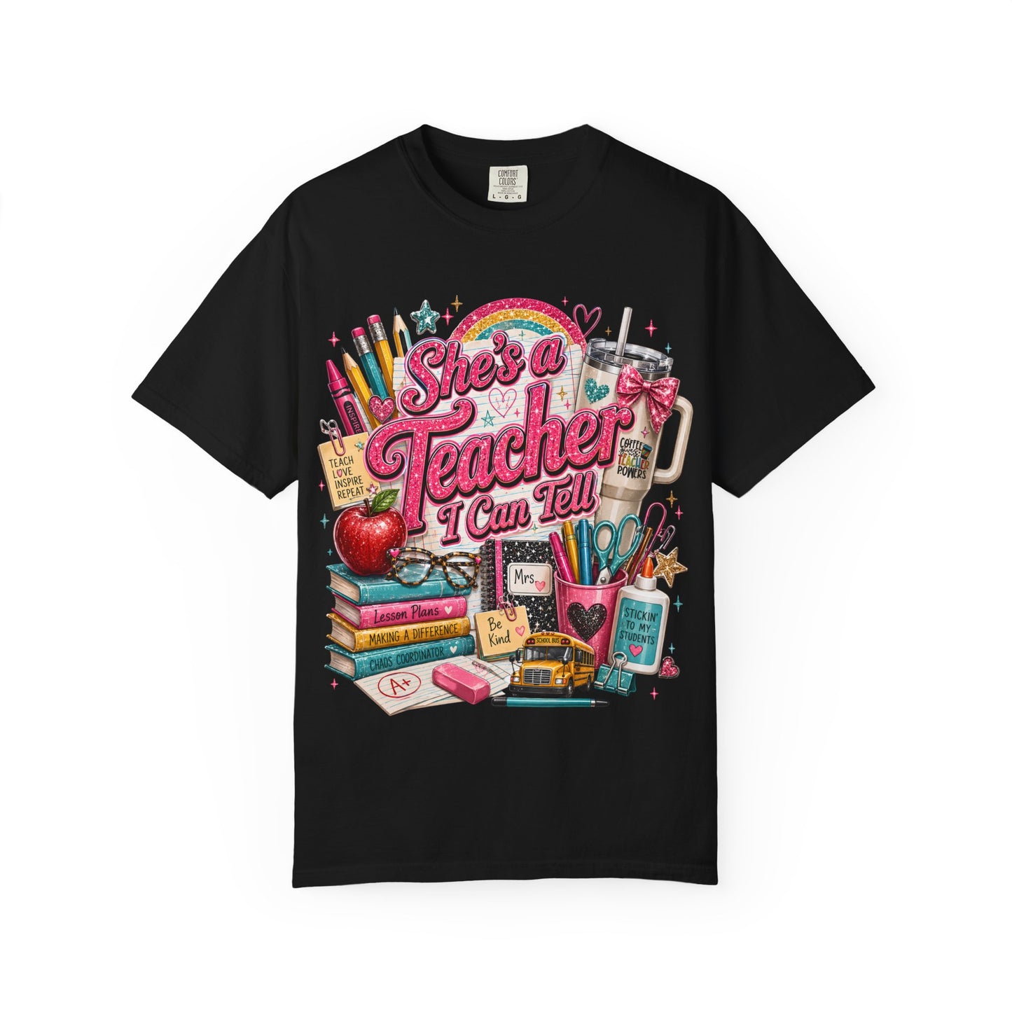 She’s a Teacher I Can Tell T-Shirt — Cute School Supplies Graphic Tee for Teachers