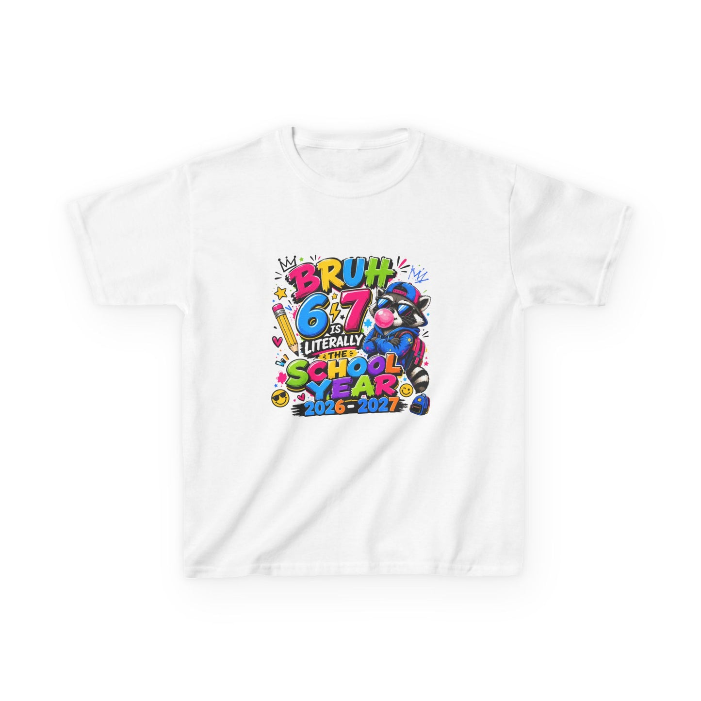 Kids 6-7 School Year T‑Shirt — "Bruh 6/7 Literally School Year 2026-2027" Colorful Back-to-School Tee