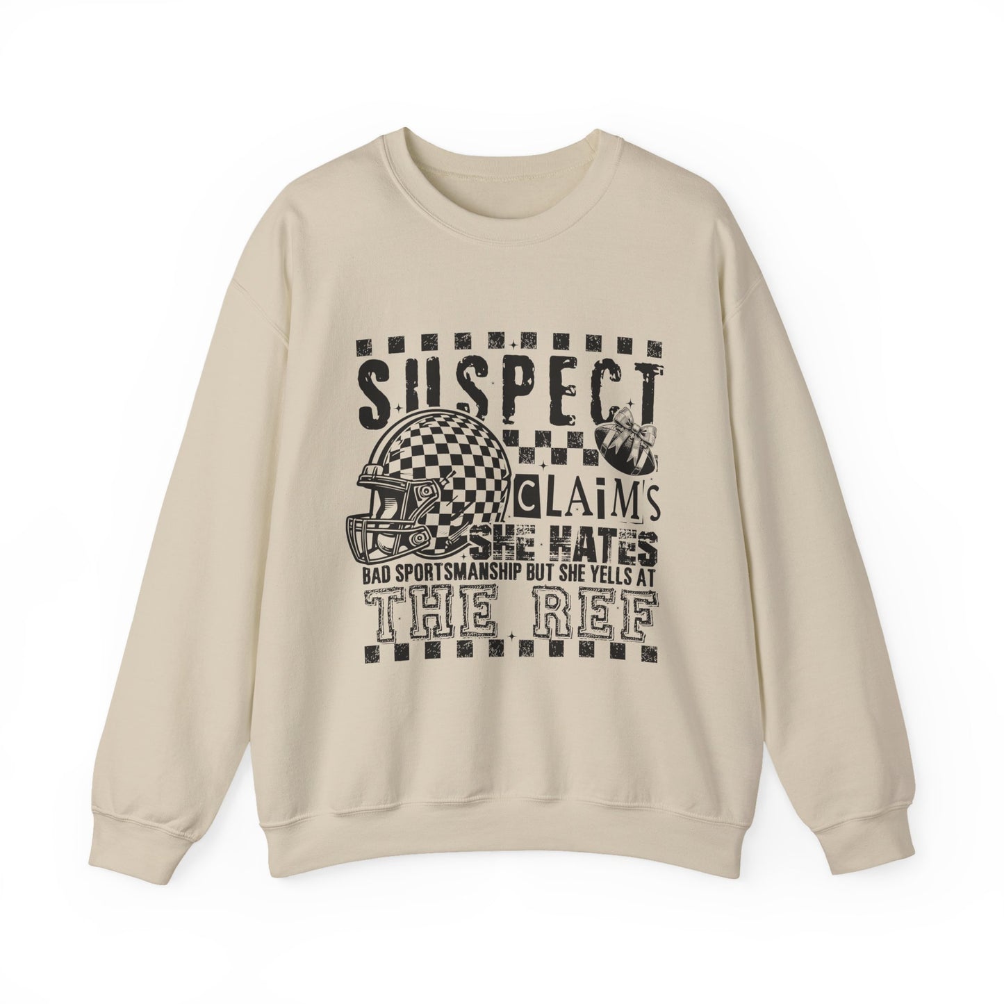 Crewneck Sweatshirt — "Suspect Claims She Hates the Ref" Football Fan Pullover
