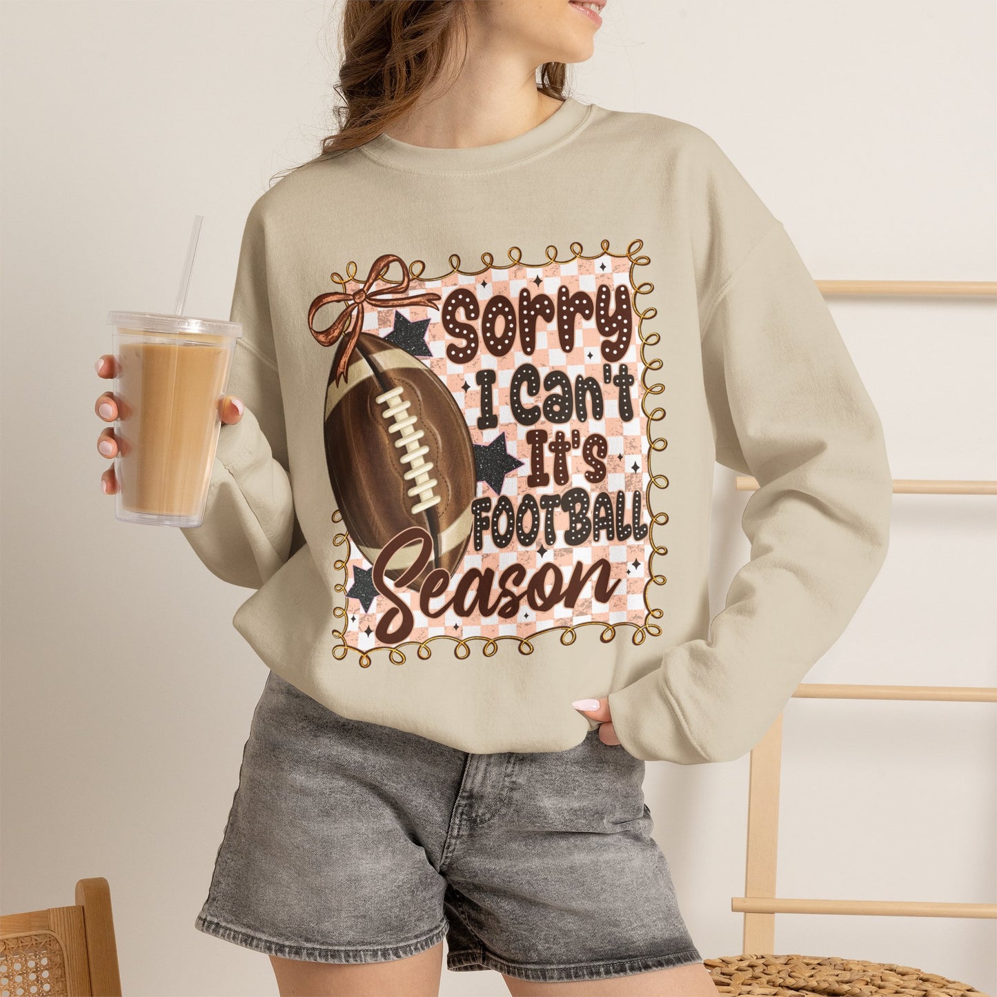 Football Season Sweatshirt - "Sorry I Can’t, It’s Football Season" Crewneck